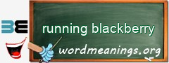 WordMeaning blackboard for running blackberry